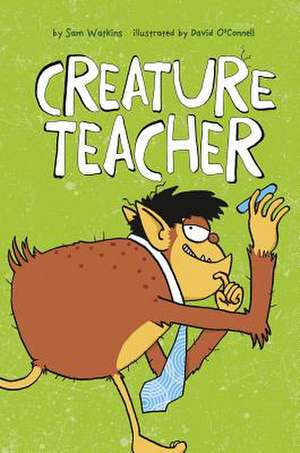 Creature Teacher de Sam Watkins