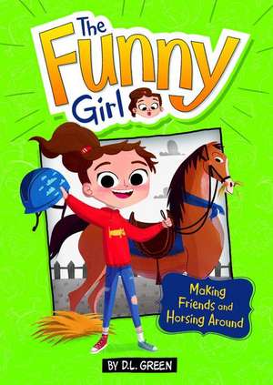 Making Friends and Horsing Around: A 4D Book de D. L. Green