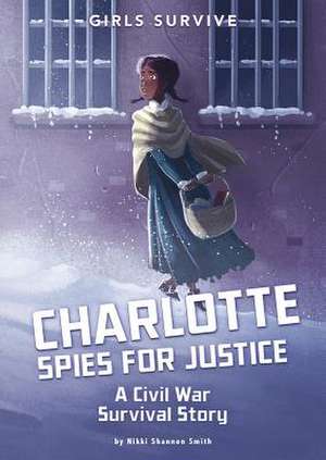 Charlotte Spies for Justice de Nikki Shannon Smith