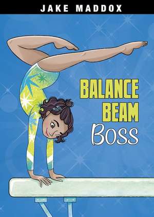 Balance Beam Boss de Jake Maddox