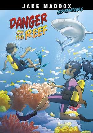 Danger on the Reef de Jake Maddox