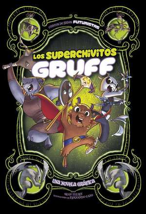 Los Superchivitos Gruff de Sean Tulien