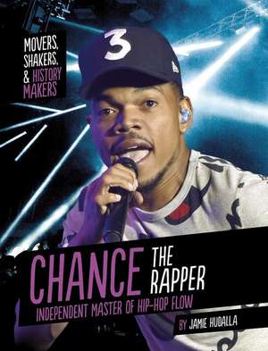 Chance the Rapper: Independent Master of Hip-Hop Flow de Jamie Hudalla