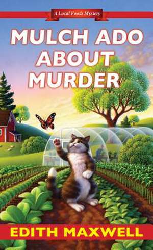 Mulch ADO about Murder de Edith Maxwell