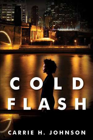 Cold Flash de Carrie H Johnson