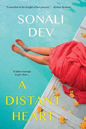 A Distant Heart de Sonali Dev