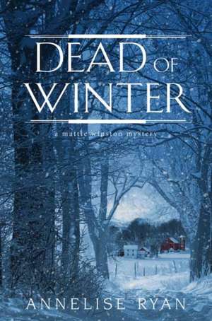 Dead of Winter de Annelise Ryan