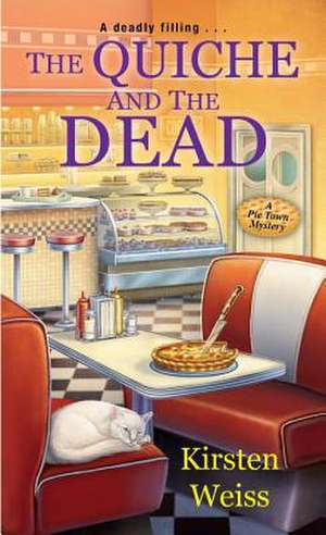 The Quiche and the Dead de Kirsten Weiss