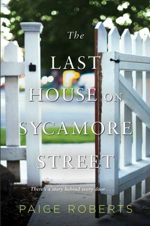 The Last House on Sycamore Street de Paige Roberts