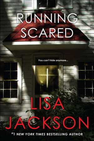 Running Scared de Lisa Jackson