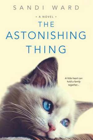 The Astonishing Thing de Sandi Ward