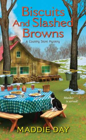 Day, M: Biscuits and Slashed Browns