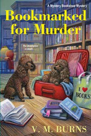 Bookmarked for Murder de V M Burns