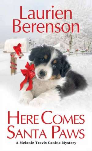 Here Comes Santa Paws de Laurien Berenson