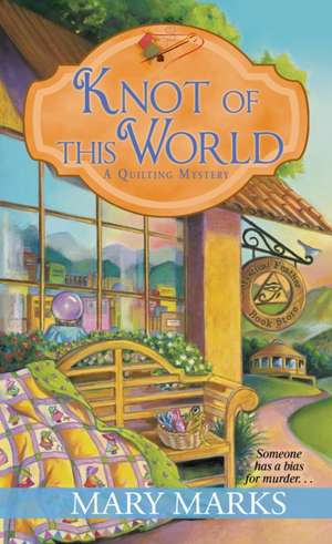 Knot of This World de Mary Marks