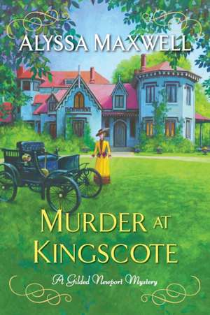 Murder at Kingscote de Alyssa Maxwell