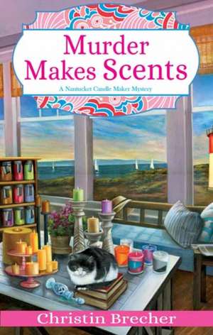 Murder Makes Scents de Christin Brecher