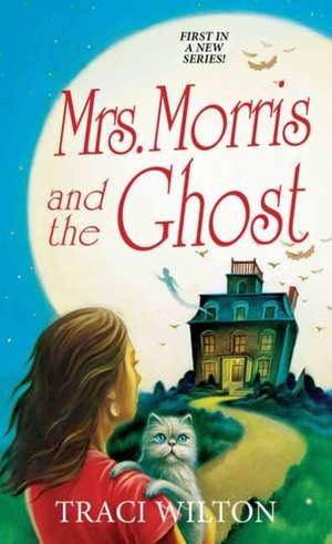 Mrs. Morris and the Ghost de Traci Wilton