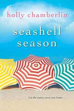 Seashell Season de Holly Chamberlin