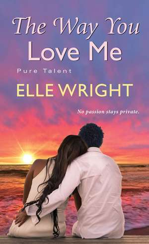 The Way You Love Me de Elle Wright