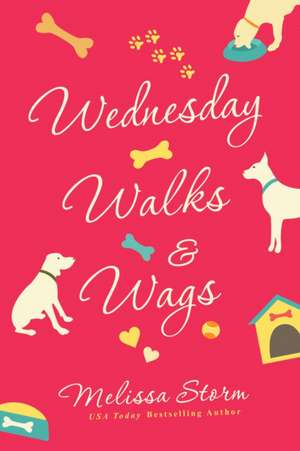 Wednesday Walks & Wags de Melissa Storm