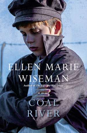 Coal River de Ellen Marie Wiseman