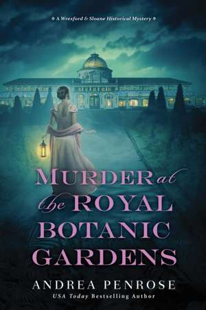 Murder at the Royal Botanic Gardens de Andrea Penrose