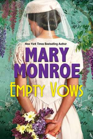 Empty Vows: A Riveting Depression Era Historical Novel de Mary Monroe