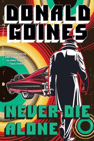 Never Die Alone de Donald Goines