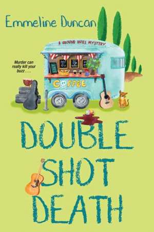 Double Shot Death de Emmeline Duncan