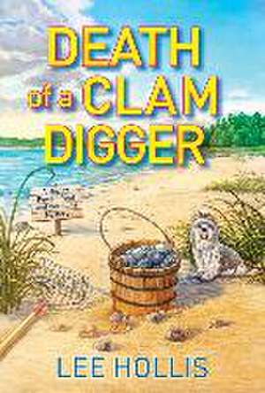 Death of a Clam Digger de Lee Hollis