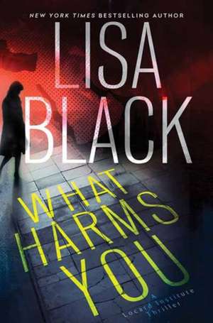 What Harms You de Lisa Black