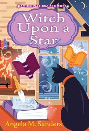 Witch Upon a Star de Angela M Sanders