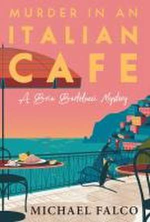 Murder in an Italian Café de Michael Falco