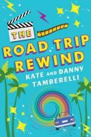 The Road Trip Rewind de Kate Tamberelli