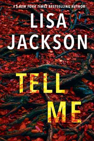 Tell Me de Lisa Jackson