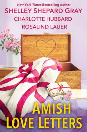 Amish Love Letters de Shelley Shepard Gray