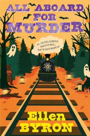 All Aboard for Murder de Ellen Byron