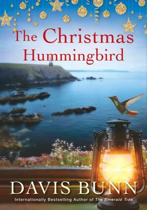 The Christmas Hummingbird de Davis Bunn