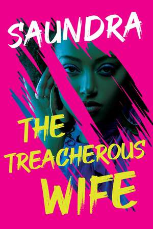 The Treacherous Wife de Saundra