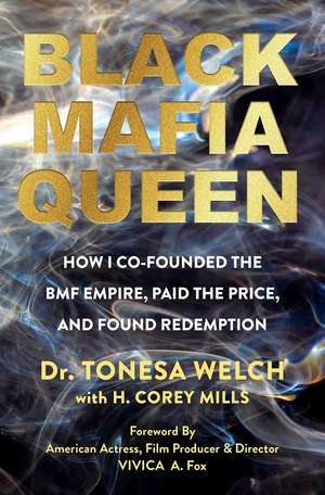 Black Mafia Queen: The Woman Behind the BMF Empire de Tonesa Welch