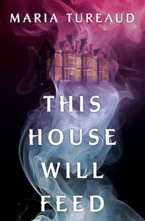 This House Will Feed de Maria Tureaud