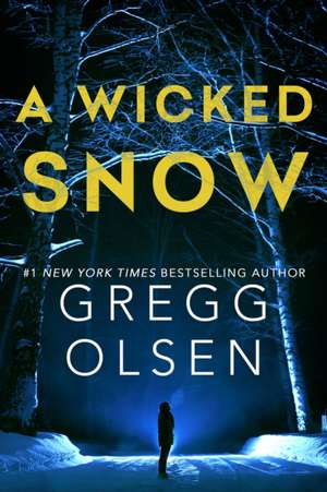 A Wicked Snow de Gregg Olsen