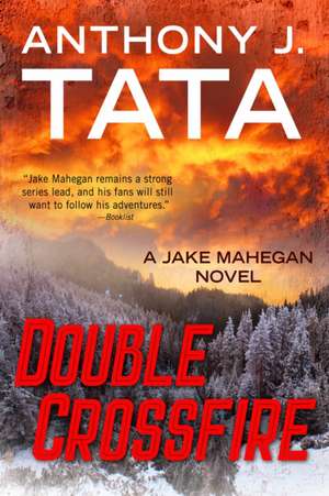 Double Crossfire de Anthony J Tata