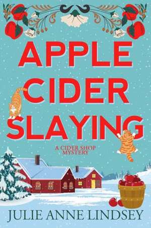 Apple Cider Slaying de Julie Anne Lindsey