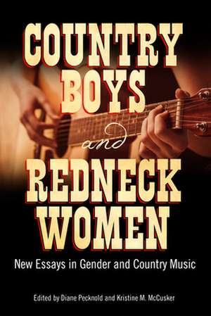 Country Boys and Redneck Women: New Essays in Gender and Country Music de Diane Pecknold