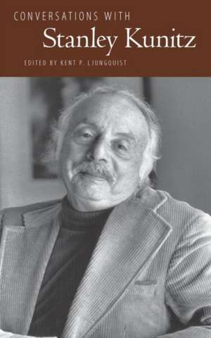 Conversations with Stanley Kunitz de Kent P Ljungquist