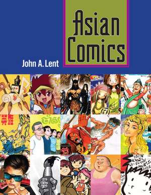 Asian Comics de John a. Lent