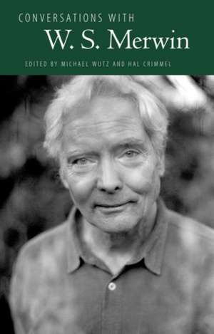 Conversations with W. S. Merwin de Hal Crimmel