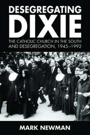 Desegregating Dixie de Mark Newman